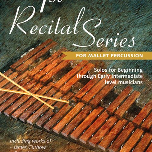 1st Recital Series For Mallet Percussion