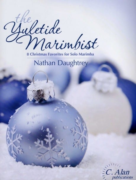 The Yuletide Marimbist Book 1 by Nathan Daughtrey