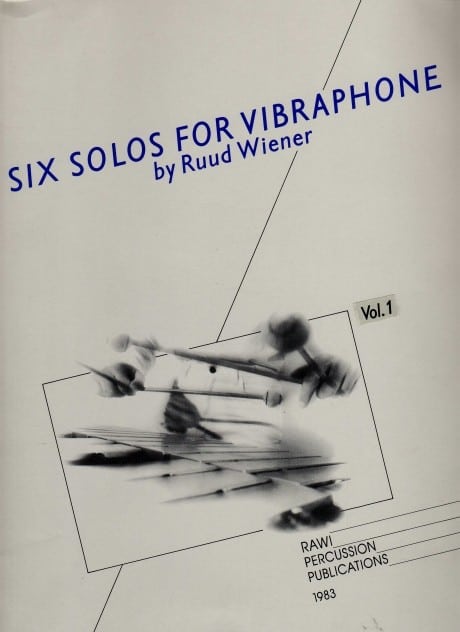 Six Solos for Vibraphone - Vol. 1 by Ruud Wiener