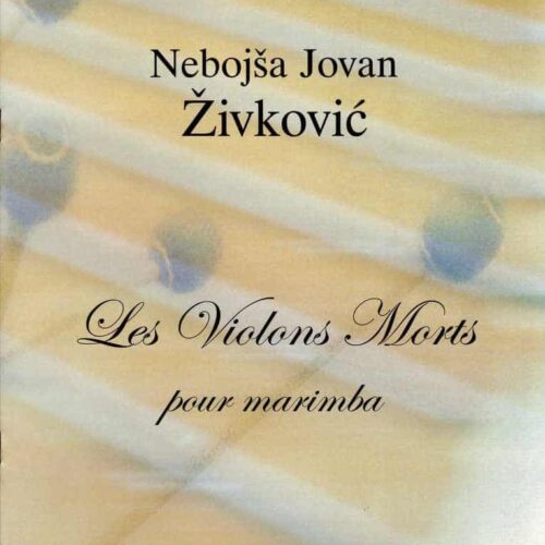 Les Violons Morts by Nebojsa Zivkovic