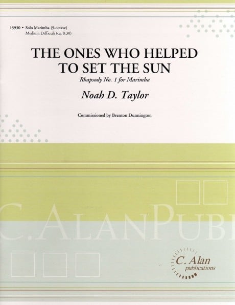 The Ones Who Helped to Set the Sun by Noah D Taylor
