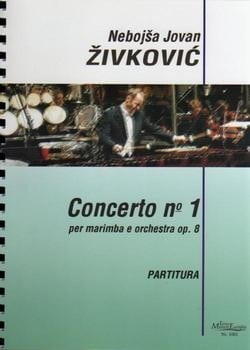 Concerto No. 1 For Marimba And Orchestra - Score by Nebojsa Zivkovic