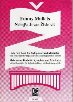 Funny Mallets - My First Book For Xylophone And Marimba by Nebojsa Zivkovic