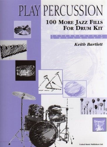 Play Percussion - 100 More Jazz Fills For Drum Kit