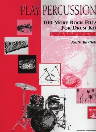 Play Percussion - 100 More Rock Fills For Drum Kit