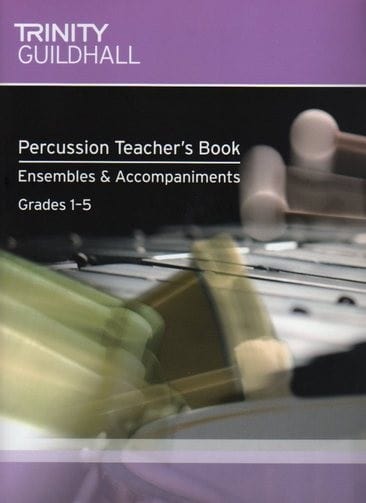 Percussion Teacher's Book - Ensembles & Accompaniments Grades 1-5