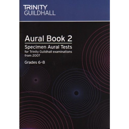 Aural Book 2 - Specimen Aural Test For Trinity Guildhall - Grades 6-8