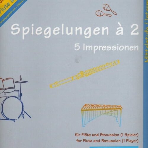 Spiegelungen a 2 - 5 Impressions For Flute And Percussion