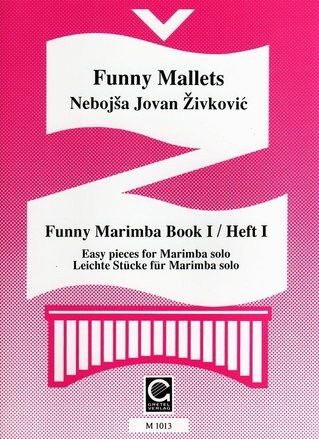 Funny Mallets - Funny Marimba Book 1