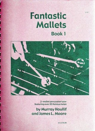 Fantastic Mallets Book 1 by Murray Houllif & James Moore