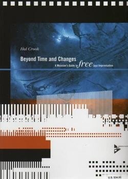 Beyond Time And Changes - A Musician's Guide To Free Jazz Improvisation