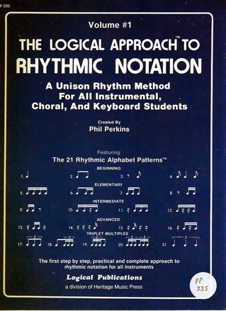 The Logical Approach To Rhythmic Notation, Volume 1