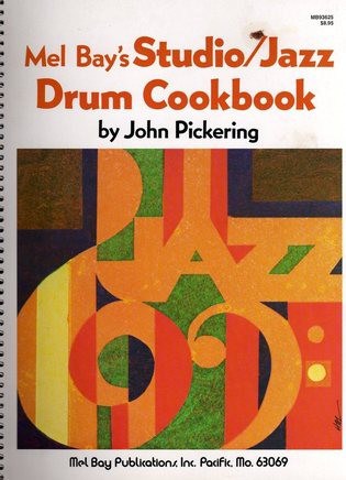 Mel Bay's Studio/jazz Drum Cookbook