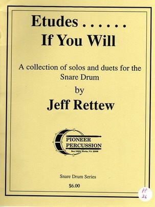 Etudes......if You Will, A Collection Of Solos And Duets For The Snare Drum