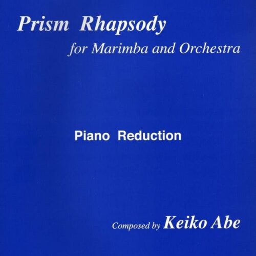 Prism Rhapsody For Marimba And Orchestra (piano Reductions)