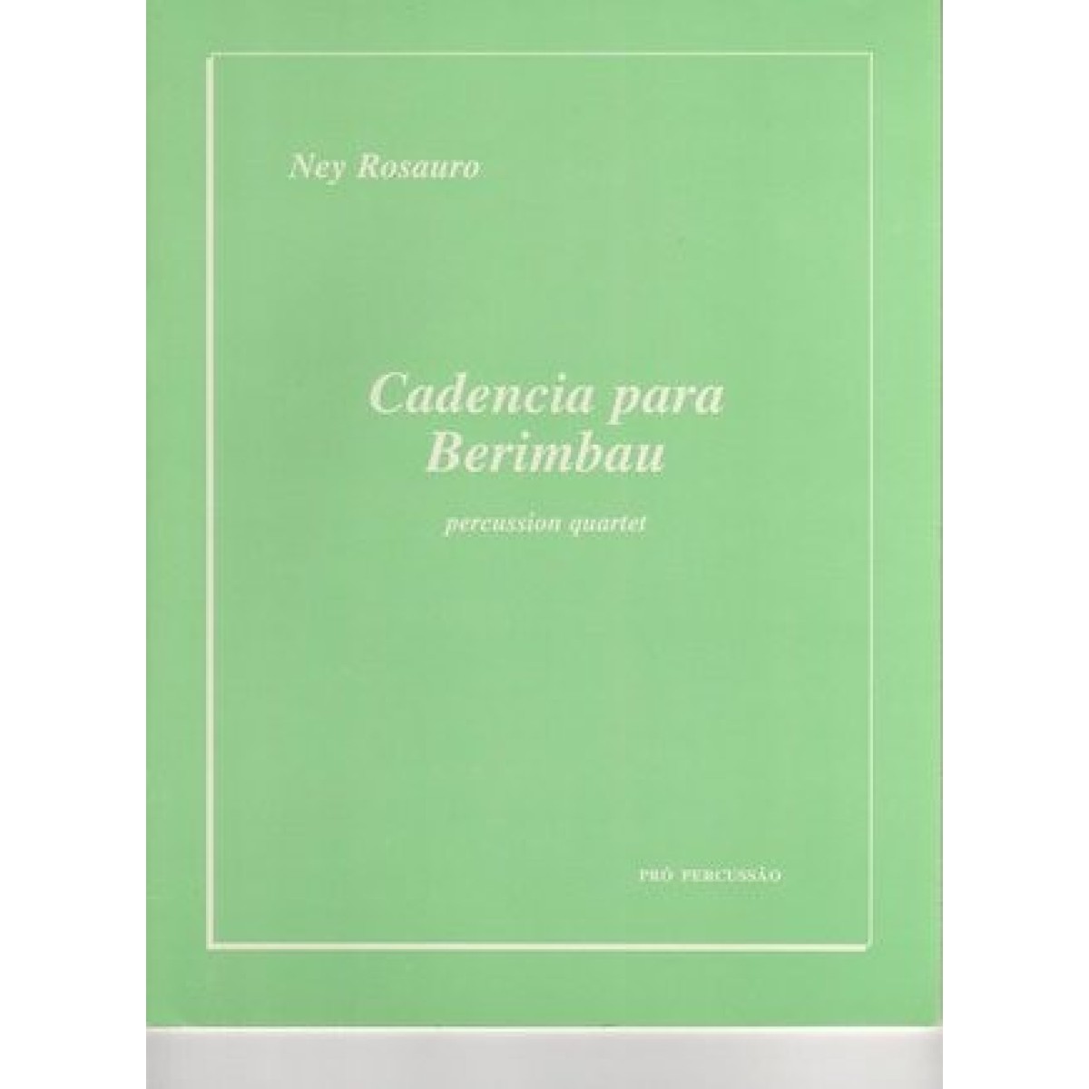 Cadencia Para Berimbau by Ney Rosauro