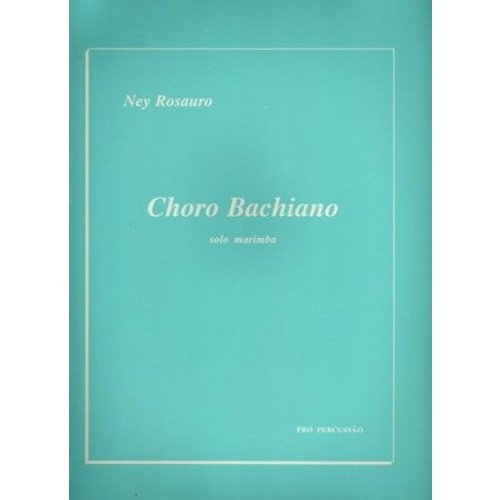 Choro Bachiano by Ney Rosauro