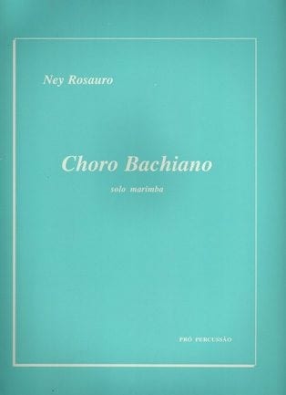 Choro Bachiano by Ney Rosauro
