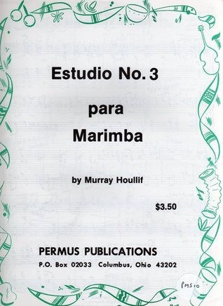 Estudio No. 3 Para Marimba by Murray Houllif