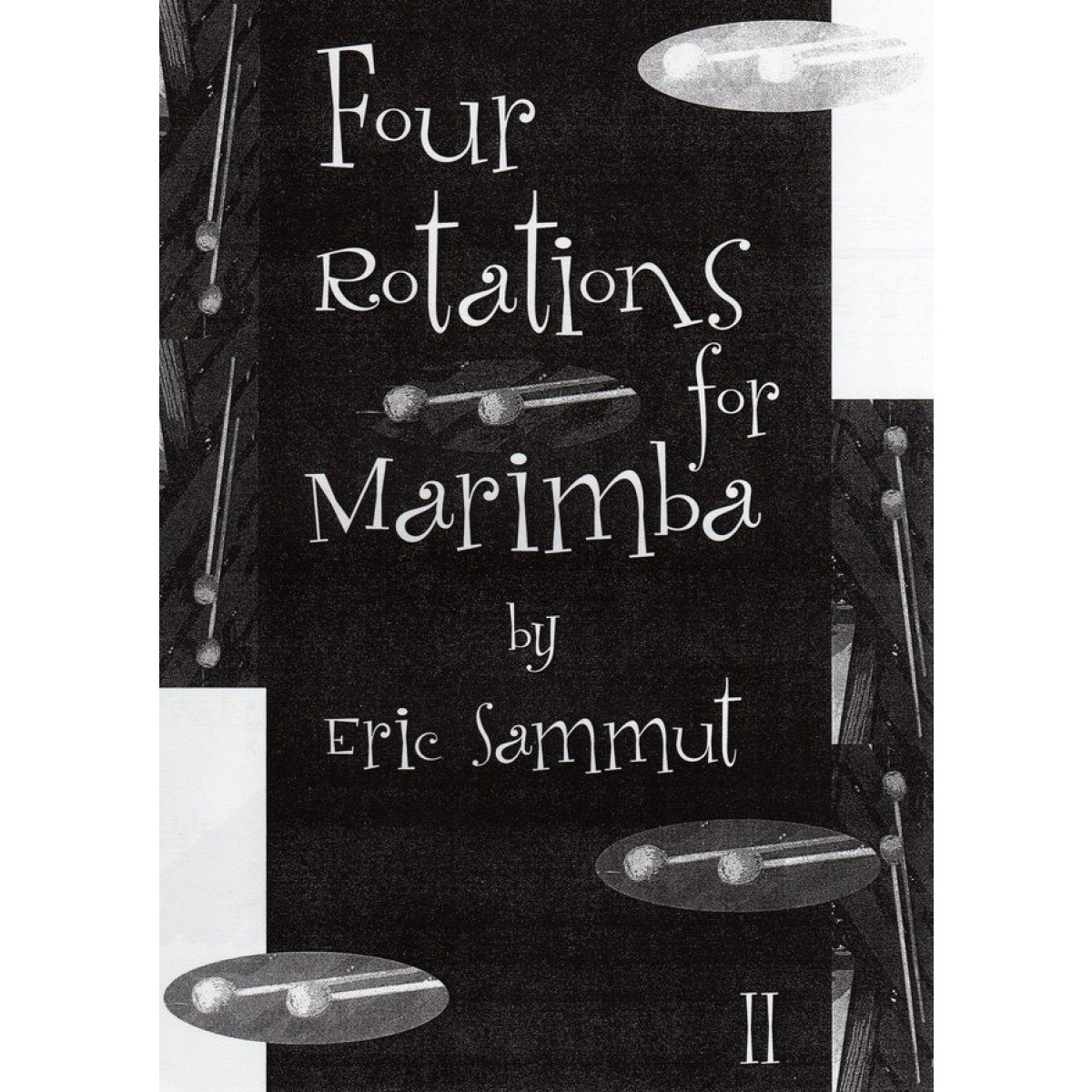 Four Rotations For Marimba II by Eric Sammut