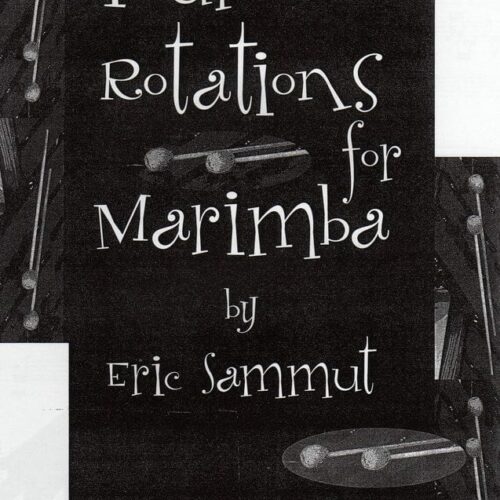 Four Rotations For Marimba IV by Eric Sammut