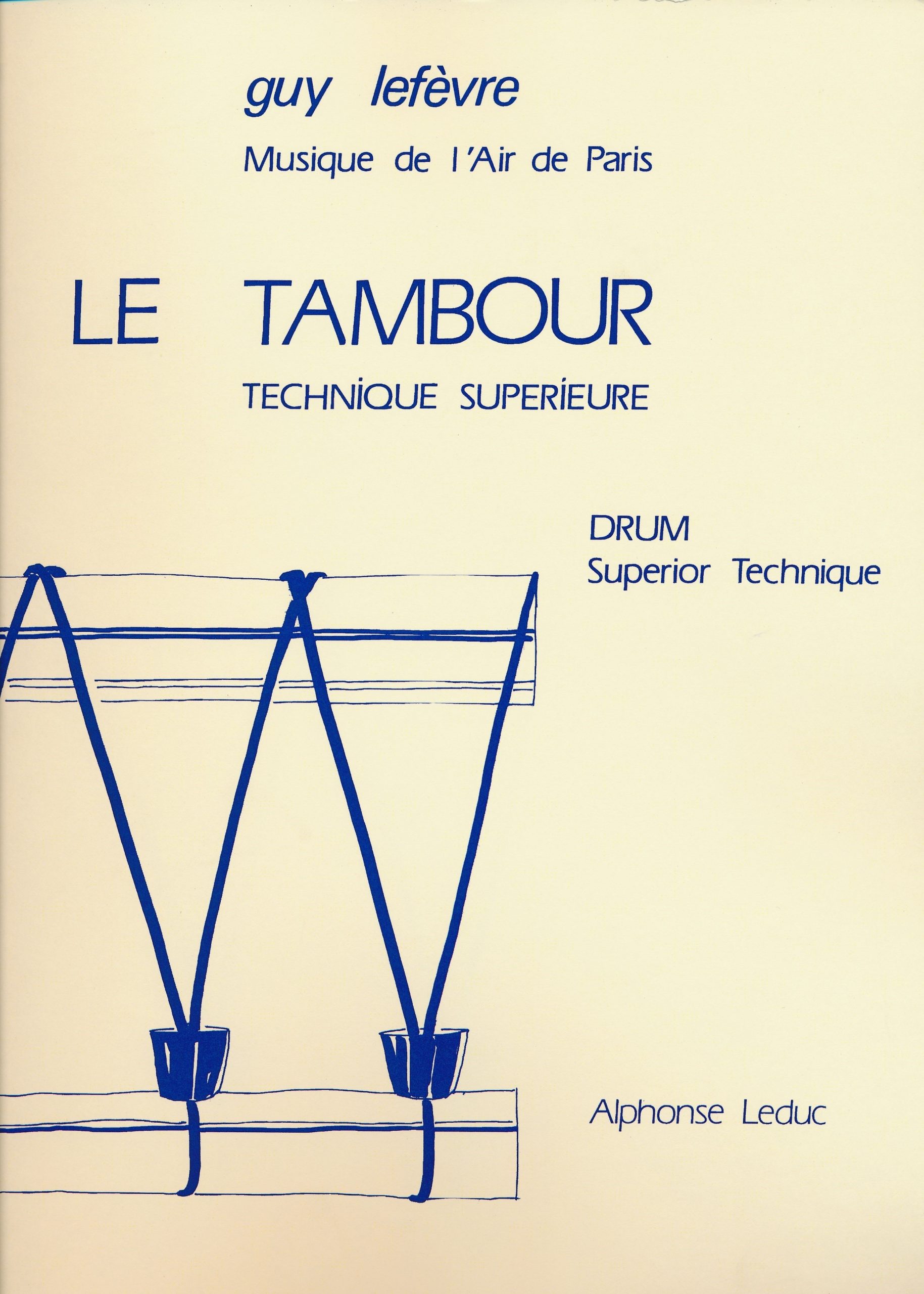 Le Tambour, Technique superieure