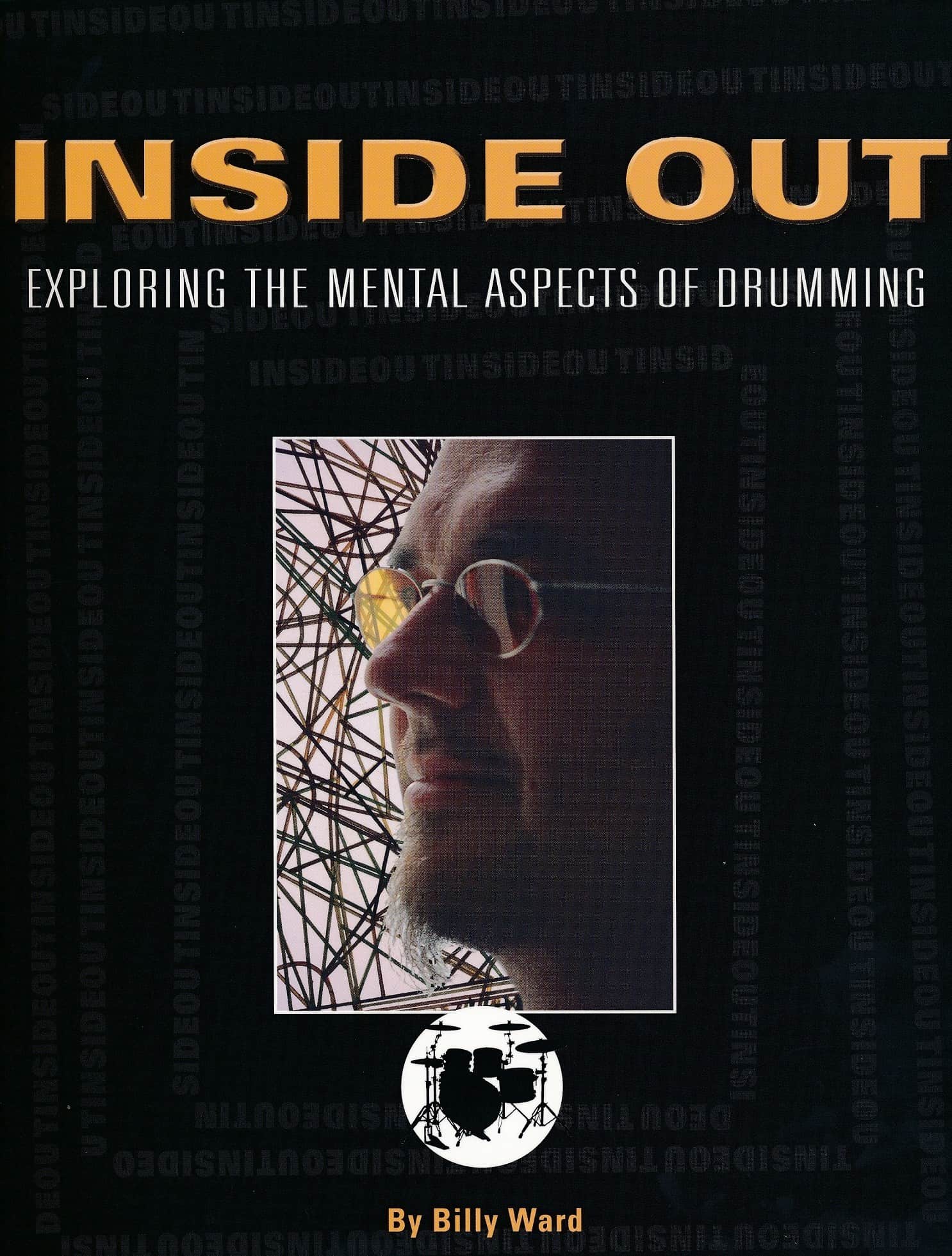 Inside Out - Exploring The Mental Aspects Of Drumming