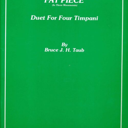 Fat Piece by Bruce Taub