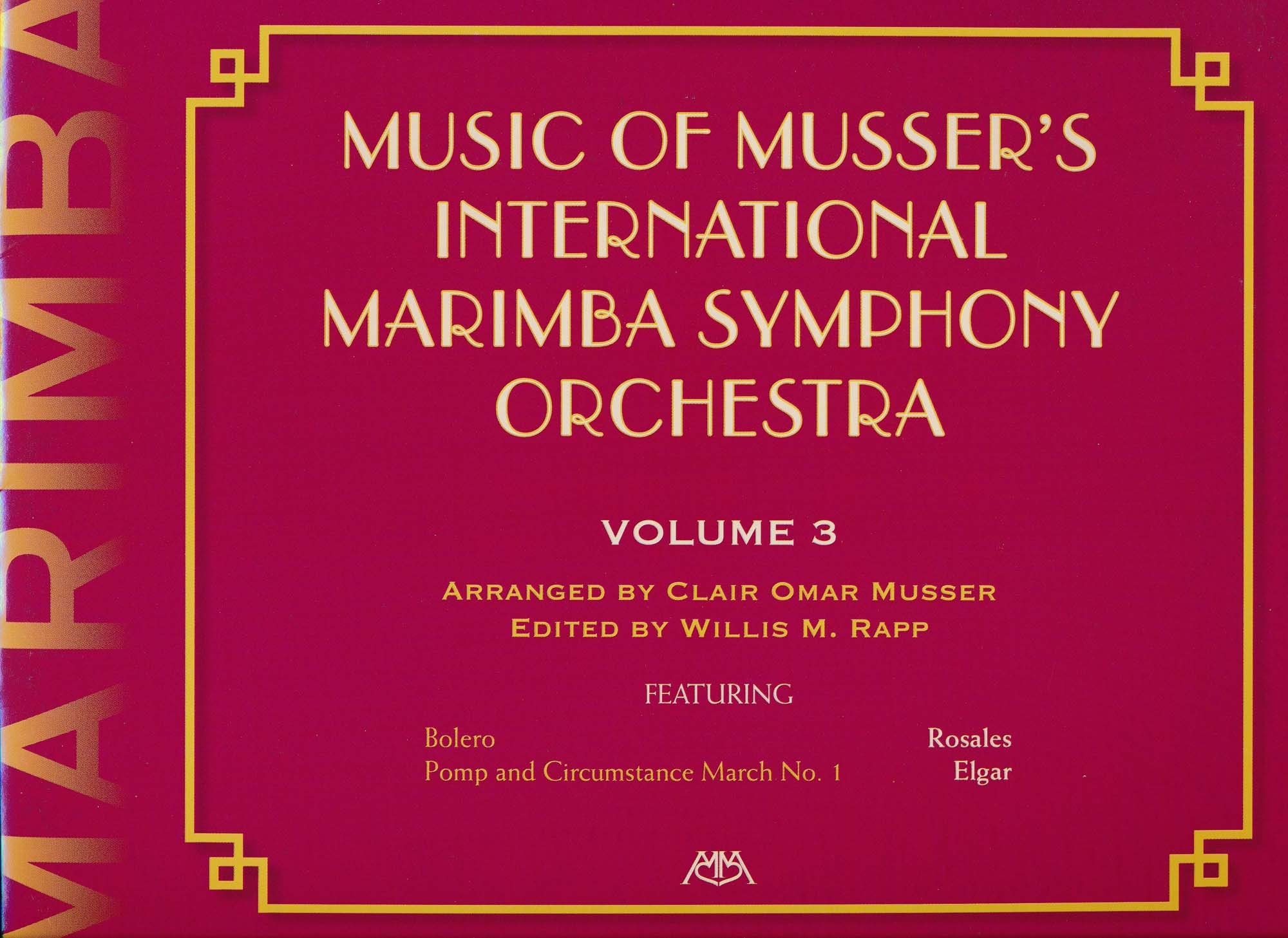 Music of Musser's International Marimba Symphony Orchestra Volume 3