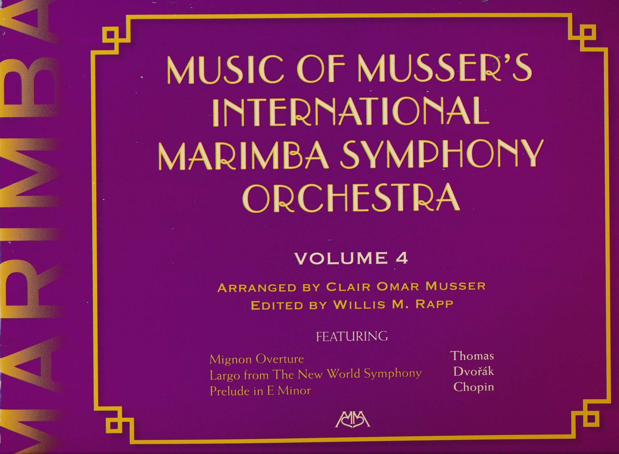 Music of Musser's International Marimba Symphony Orchestra Volume 4