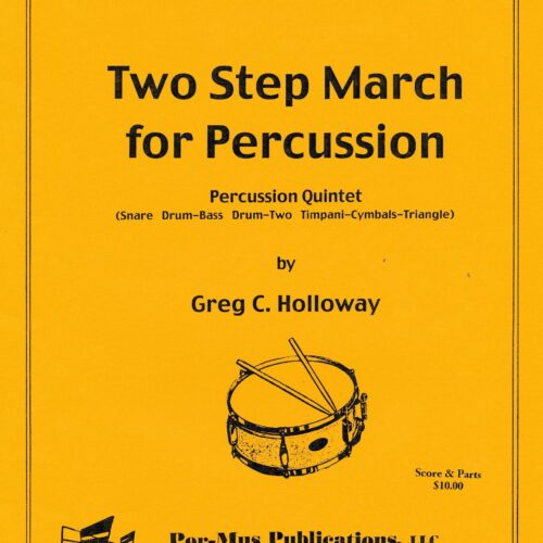 Two Step March for Percussion by Greg Hollowoway