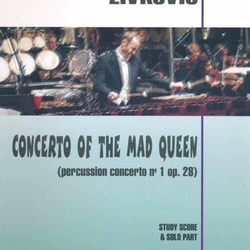Concerto Of The Mad Queen (solo part and score) by Nebojsa Zivkovic