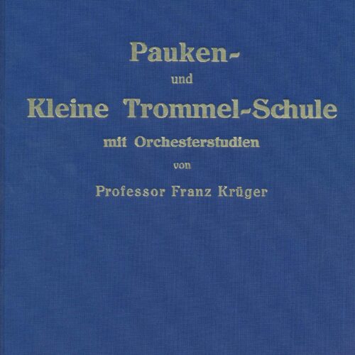 Pauken und Kleine Trommel-Schule mit Orchesterstudien (hardback English Version)