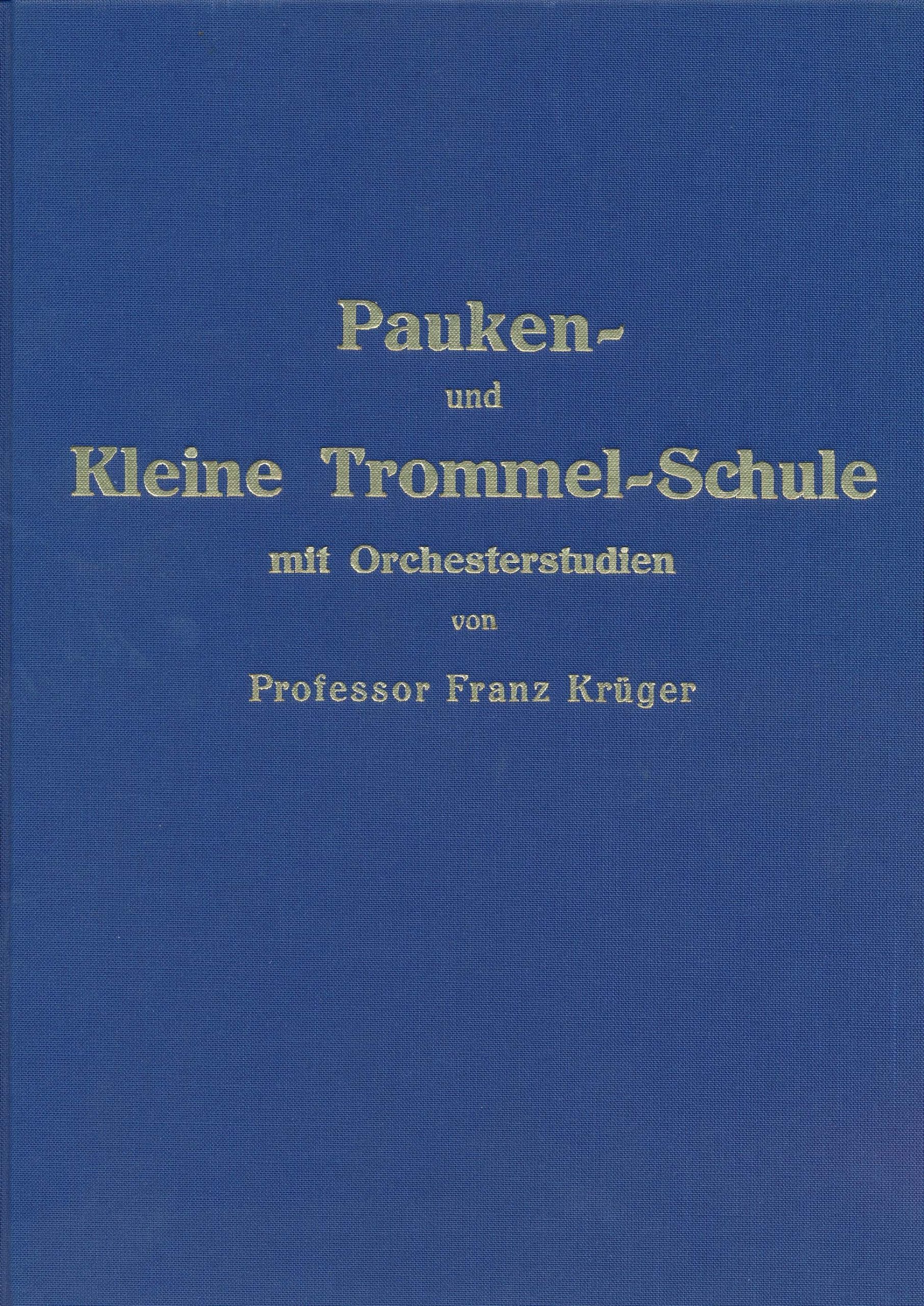 Pauken und Kleine Trommel-Schule mit Orchesterstudien (hardback English Version)