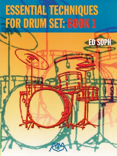 Essential Techniques For Drums Set: Book 1