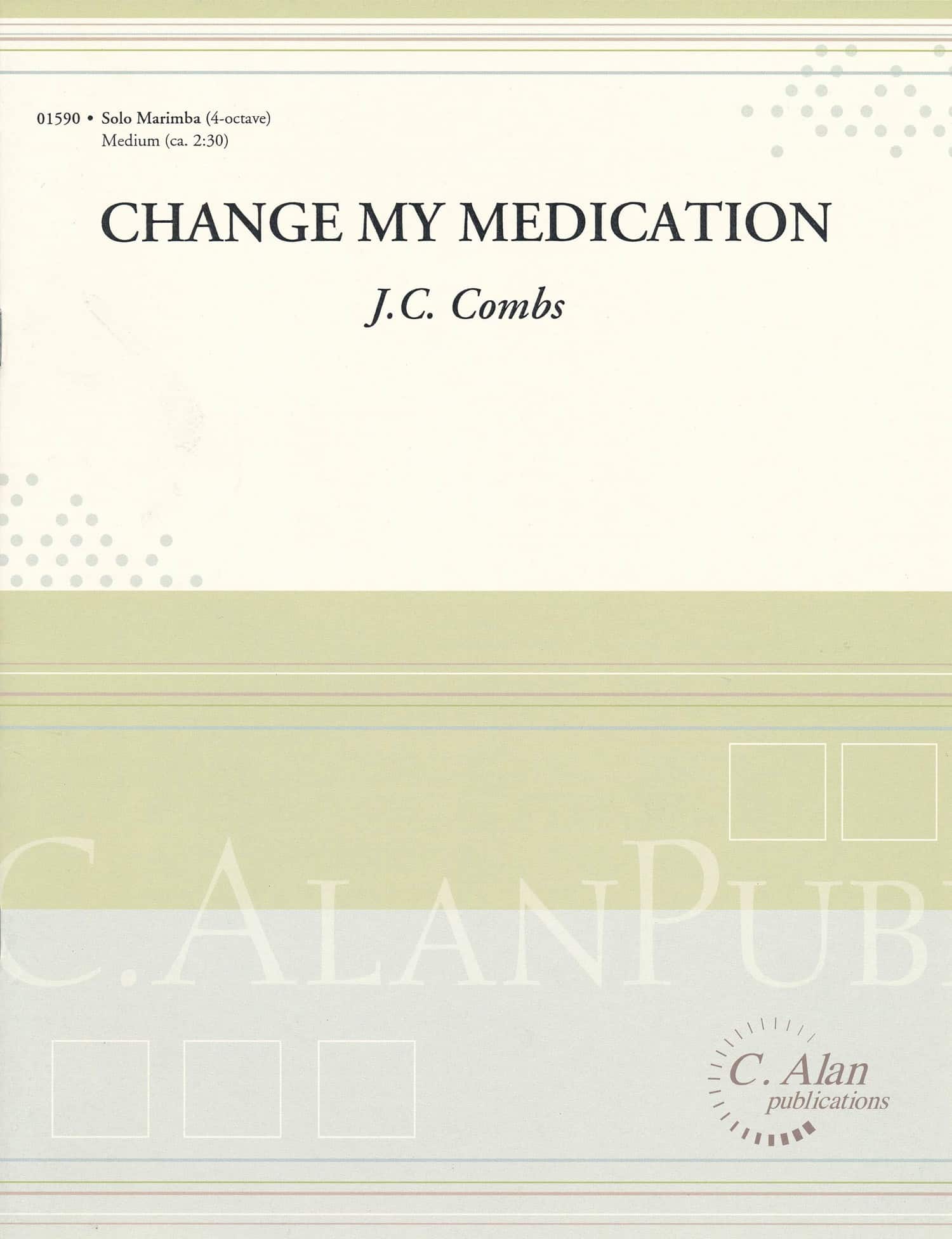 Change My Medication by  J C Combs