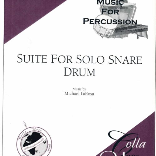 Suite For Solo Snare Drum by Michael LaRosa
