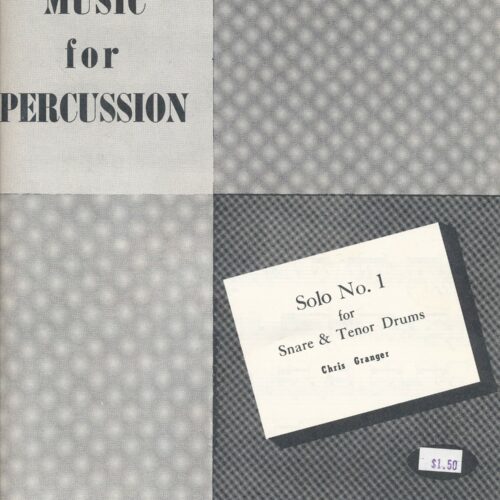 Solo No. 1 for Snare Drum and Tenor drums by Christan R. Granger