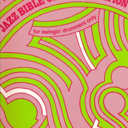 Jazz Bible Of Coordination, For Swingin' Drummers Only