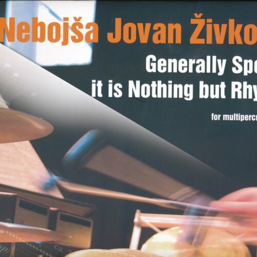 Generally Spoken It Is Nothing But Rhythm by Nebojsa Zivkovic