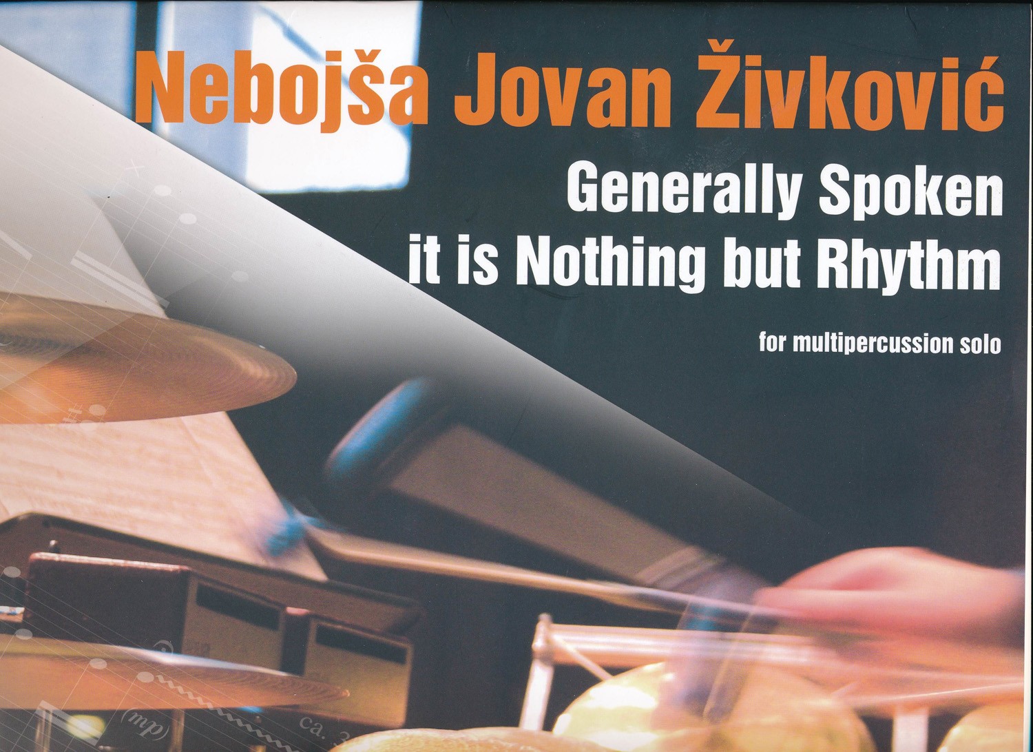 Generally Spoken It Is Nothing But Rhythm by Nebojsa Zivkovic