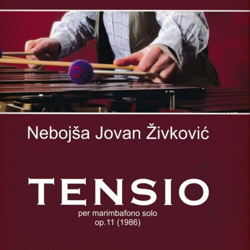 Tensio Op. 11 by Nebojsa Zivkovic