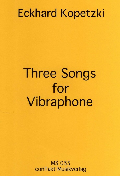 Three Songs for Vibraphone by Eckhard Kopetzki