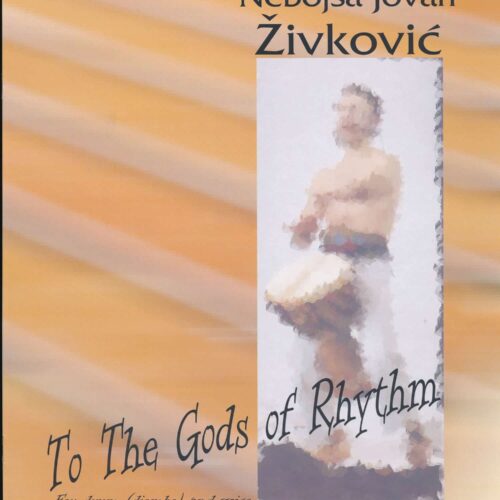To The Gods Of Rhythm by Nebojsa Zivkovic