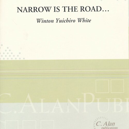 Narrow is the Road... by Winton Yuichiro White