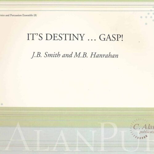 It's Destiny... Gasp! by J B Smith & Hanrahan