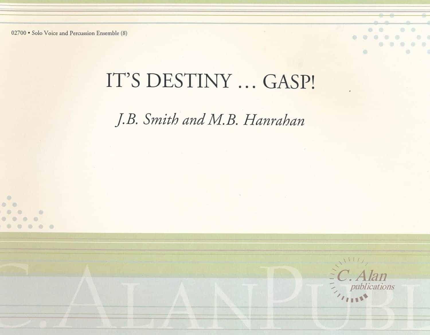 It's Destiny... Gasp! by J B Smith & Hanrahan