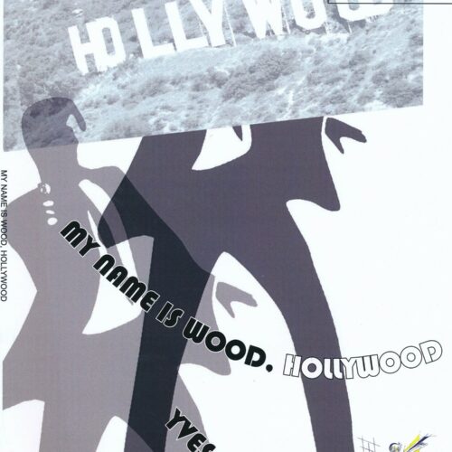 My Name is Wood, Hollywood by Yyves Carlin