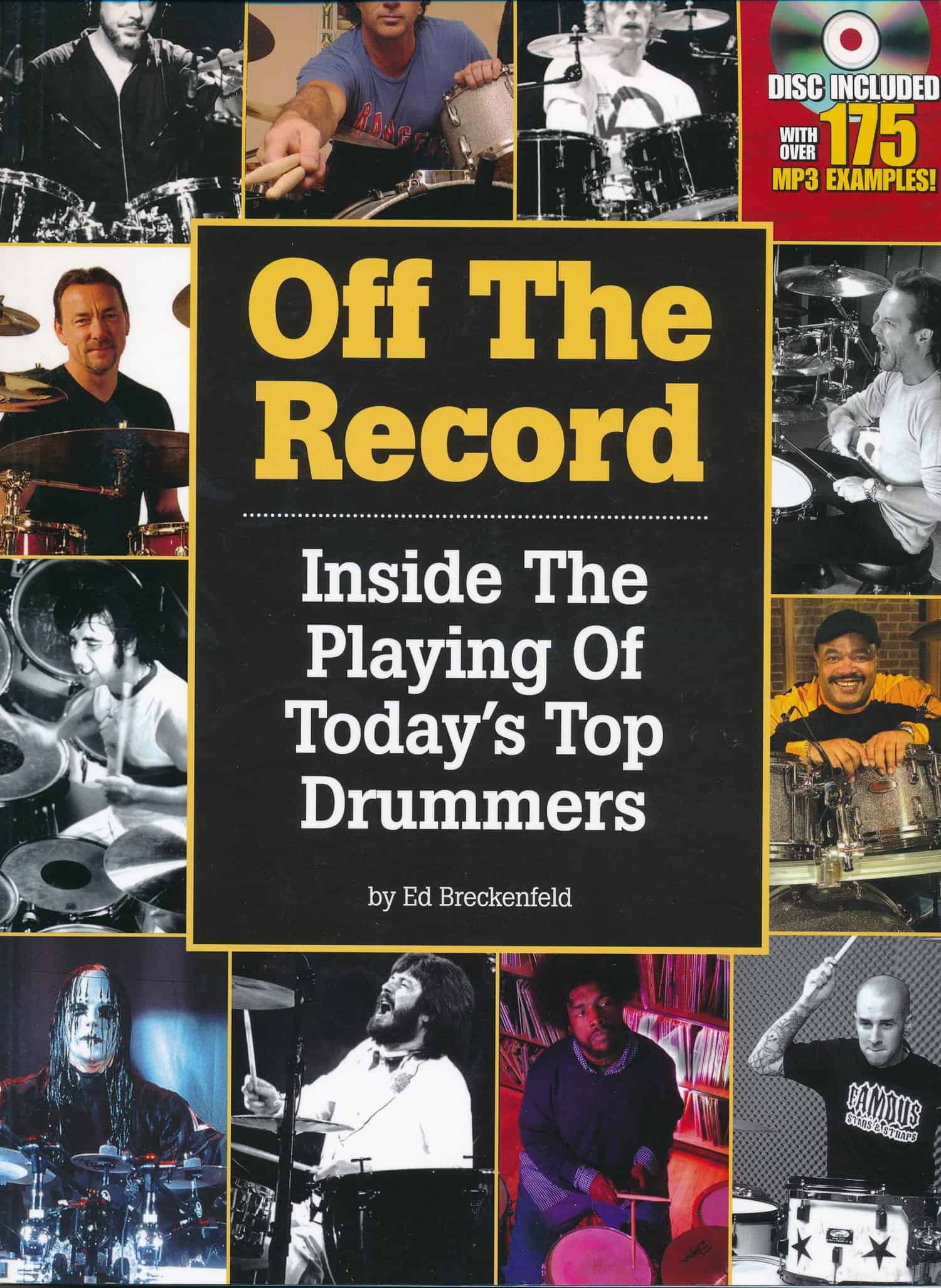 Off The Record - Inside the Playing of Today's Top Drummers