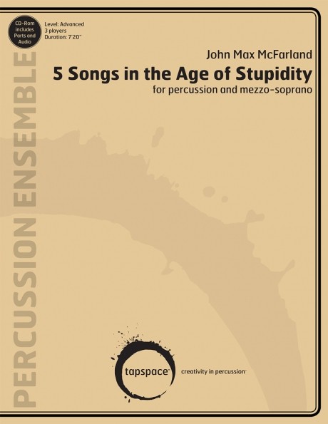 5 Songs in the Age of Stupidity by John Max McFarland